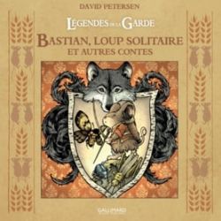 LÉGENDES DE LA GARDE -  BASTIAN, LOUP SOLITAIRE ET AUTRES CONTES (FRENCH V.)