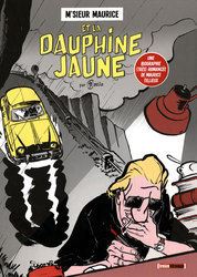 M'SIEUR MAURICE ET LA DAUPHINE JAUNE