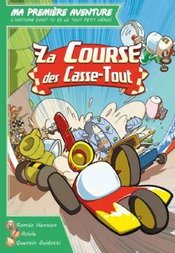 MA PREMIÈRE AVENTURE -  LA COURSE DES CASSE-TOUT (FRENCH)