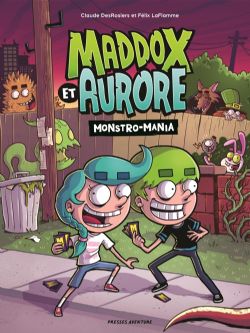 MADDOX ET AURORE -  MONSTRO-MANIA (FRENCH V.) 01