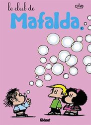 MAFALDA -  LE CLUB DE MAFALDA (NOUVELLE ÉDITION) 10