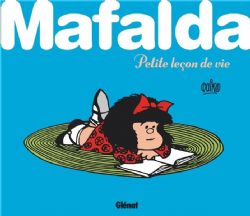 MAFALDA -  PETITE LEÇON DE VIE (FRENCH V.)