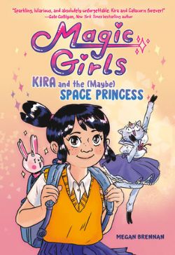 MAGIC GIRLS -  KIRA AND THE (MAYBE) SPACE PRINCESS (ENGLISH V.)