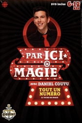 MAGIC TRICKS ACCESSORIES -  PAR ICI LA MAGIE AVEC DANIEL COUTU - 12 TOURS DE MAGIE