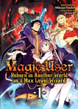MAGIC USER: REBORN IN ANOTHER WORLD AS A MAX LEVEL -  -NOVEL- (ENGLISH V.) 01