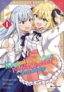 MAGICAL REVOLUTION : LA PRINCESSE RÉINCARNÉE ET LA JEUNE PRODIGE -  (FRENCH V.) 01