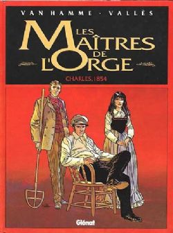 MAITRES DE L'ORGE, LES -  CHARLES, 1854 01