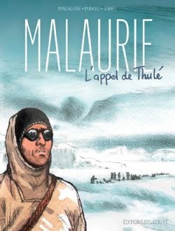 MALAURIE, L'APPEL DE THULÉ