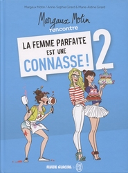 MARGAUX MOTIN RENCONTRE -  LA FEMME PARFAITE EST UNE CONNASSE ! 02