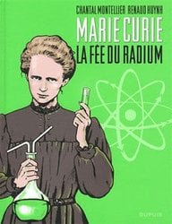 MARIE CURIE: LA FÉE DU RADIUM