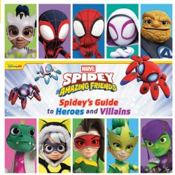 MARVEL -  SPIDEY'S GUIDE TO HEROES AND VILLAINS (ENGLISH V.) -  SPIDEY AND HIS AMAZING FRIENDS