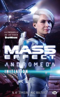 MASS EFFECT -  INITIATION (FRENCH V.) -  MASS EFFECT ANDROMEDA