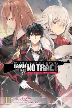MAY THESE LEADEN BATTLEGROUNDS LEAVE NO TRACE -  -NOVEL- (ENGLISH V.) 03