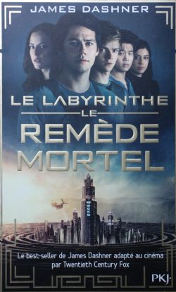 MAZE RUNNER, THE -  LE REMÈDE MORTEL -  LABYRINTHE, LE 03