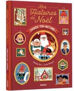 MES HISTOIRES DE NOËL -  CHOISIS TON HISTOIRE ! (FRENCH V.)