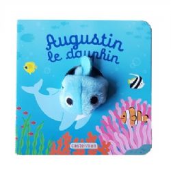 MES LIVRES MARIONNETTES -  AUGUSTIN LE DAUPHIN -  LES BÉBÊTES