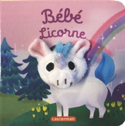 MES LIVRES MARIONNETTES -  BÉBÉ LICORNE -  LES BÉBÊTES