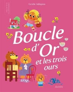 MES P'TITS CLASSIQUE -  BOUCLE D'OR ET LES TROIS OURS (FRENCH V.)