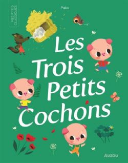 MES P'TITS CLASSIQUE -  LES TROIS PETITS COCHONS