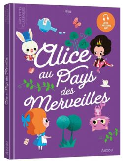 MES P'TITS CLASSIQUES -  ALICE AU PAYS DES MERVEILLES (FRENCH V.)