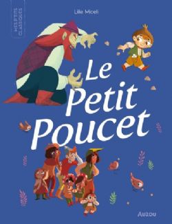 MES P'TITS CLASSIQUES -  LE PETIT POUCET (FRENCH V.)