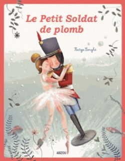 MES P'TITS CLASSIQUES -  LE PETIT SOLDAT DE PLOMB (FRENCH V.)