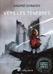 METRO 2033 -  VERS LES TÉNÈBRES (GRAND FORMAT)