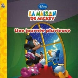 MICKEY AND FRIENDS -  LA MAISON DE MICKEY: UNE JOURNÉE PLUVIEUSE