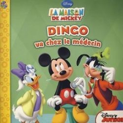 MICKEY ET SES AMIS -  LA MAISON DE MICKEY: DINGO VA CHEZ LE MEDECIN (FRENCH V.)