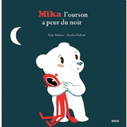 MIKA L'OURSON A PEUR DU NOIR