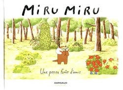 MIRU MIRU -  UNE PETITE FORÊT D'AMIS 02