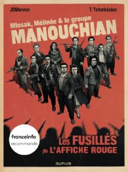 MISSAK, MÉLINÉE & LE GROUPE MANOUCHIAN : LES FUSILLÉS DE L'AFFICHE ROUGE -  (FRENCH V.)