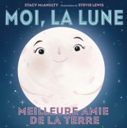 MOI, LA LUNE -  MEILLEURE AMIE DE LA TERRE (FRENCH V.)