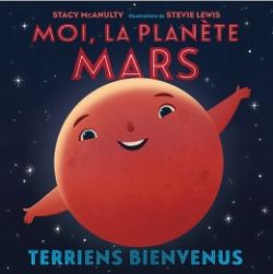 MOI, LA PLANÈTE MARS -  TERRIENS BIENVENUS (FRENCH V.)