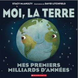 MOI, LA TERRE -  MES PREMIERS MILLIARDS D'ANNÉES (FRENCH V.)