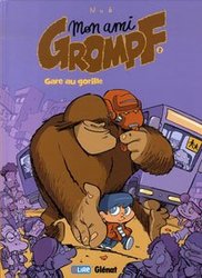 MON AMI GROMPF -  GARE AU GORILLE 02