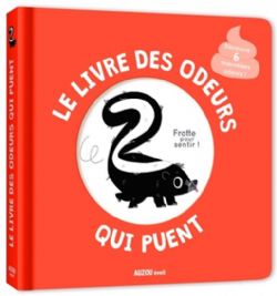 MON LIVRE DES ODEURS ET DES COULEURS -  LE LIVRE DES ODEURS QUI PUENT