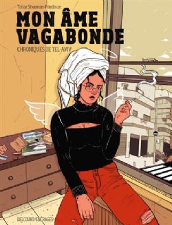 MON ÂME VAGABONDE : CHRONIQUES DE TEL-AVIV -  (FRENCH V.)