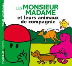 MONSIEUR MADAME -  ET LEURS ANIMAUX DE COMPAGNIE