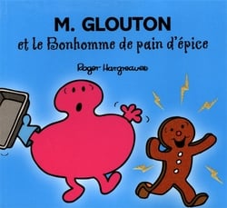 MONSIEUR MADAME -  MONSIEUR GLOUTON ET LE BONHOMME DE PAIN D'EPICE