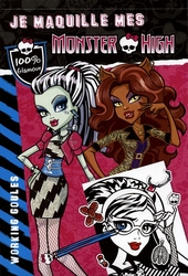 MONSTER HIGH -  WORKING GOULES -  JE MAQUILLE MES MONSTER HIGH