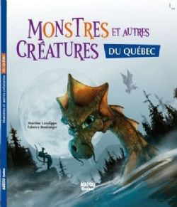 MONSTRES ET AUTRES CRÉATURES DU QUÉBEC -  (FRENCH V.)