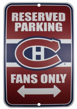 MONTREAL CANADIENS -  PARKING SIGN - FANS ONLY