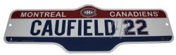 MONTREAL CANADIENS -  STREET SIGN 22 -  COLE CAUFIELD