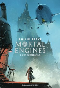 MORTAL ENGINES -  L'OR DU PRÉDATEUR 02