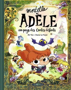 MORTELLE ADÈLE -  AU PAYS DES CONTES DÉFAITS (FRENCH V.)