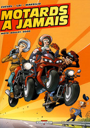 MOTARDS A JAMAIS -  MOTO, BOULOT, DODO 02