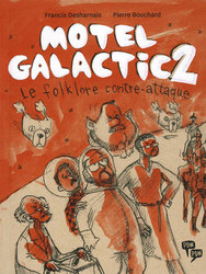 MOTEL GALACTIC -  LE FOLKLORE CONTRE-ATTAQUE 02