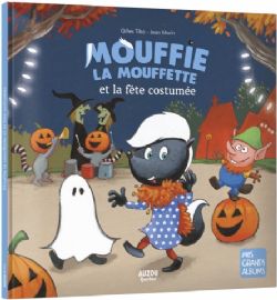 MOUFFIE LA MOUFETTE -  ET LA FÊTE COSTUMÉE (FRENCH V.)