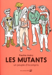 MUTANTS, LES -  UN PEUPLE D'IMCOMPRIS